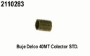 BUJE PARA TAPA DE MARCHA DELCO 40MT LADO COLECTOR STD