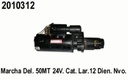 MARCHA DELCO 50MT 24V CAT LARGA 12D NVA(SPV) SOBRE PEDIDO PR