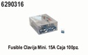 FUSIBLE CLAVIJA MINIATURA 15A. AZUL 100 PZS.=6290315