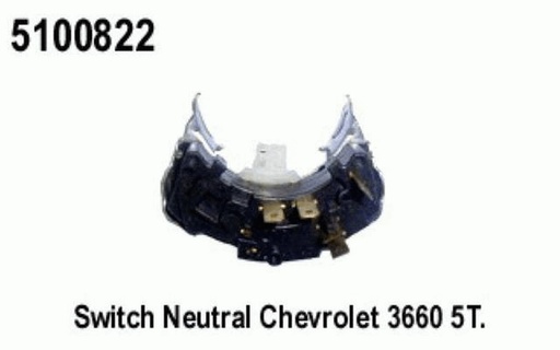 [5100822] SWITCH NEUTRAL CHEV 3662 5T.           .