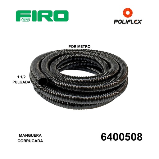[6400508] MANGUERA CORRUGADA 1 1/2 PULG. X 1 MTO.