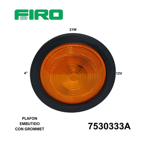 [7530333A] PLAFON EMBUTIDO 4" AMBAR 12V 21W  CON GROMMET REDONDO S/LOGO