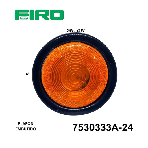 [7530333A-24] PLAFON EMBUTIDO 4" AMBAR 24V 21W  GROMET REDONDO S/LOGO 24V